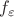 $f_\varepsilon$