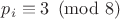 $p_i \equiv 3 \pmod{8}$