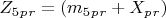 $ Z_5_p_r=(m_5_p_r+X_p_r) $