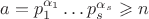 $a=p_1^{\alpha_1}\ldots p_s^{\alpha_s}\geqslant n$
