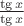$\frac{\tg x}{\tg x}$