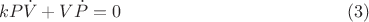 $$kP\dot{V}+V\dot{P}=0 \eqno(3)$$