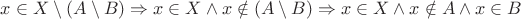$ x \in X  \setminus (A \setminus B) \Rightarrow x \in X \wedge x \notin (A \setminus B) \Rightarrow x \in X \wedge x \notin A \wedge x \in B$
