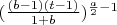 $ (\frac{(b-1)(t-1)}{1+b})^{\frac{a}{2}-1}$