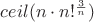 $ceil(n \cdot n!^{\frac3n})$