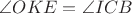 $\angle{OKE}=\angle{ICB}$