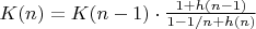 $K(n) = K(n - 1) \cdot \frac{1 + h(n - 1)}{1 - 1/n + h(n)}$