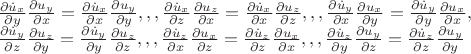 \[
\begin{array}{l}
 \frac{{\partial \dot u_x }}{{\partial y}}\frac{{\partial u_y }}{{\partial x}} = \frac{{\partial \dot u_x }}{{\partial x}}\frac{{\partial u_y }}{{\partial y}},,,\frac{{\partial \dot u_x }}{{\partial z}}\frac{{\partial u_z }}{{\partial x}} = \frac{{\partial \dot u_x }}{{\partial x}}\frac{{\partial u_z }}{{\partial z}},,,\frac{{\partial \dot u_y }}{{\partial x}}\frac{{\partial u_x }}{{\partial y}} = \frac{{\partial \dot u_y }}{{\partial y}}\frac{{\partial u_x }}{{\partial x}}, \\ 
 \frac{{\partial \dot u_y }}{{\partial z}}\frac{{\partial u_z }}{{\partial y}} = \frac{{\partial \dot u_y }}{{\partial y}}\frac{{\partial u_z }}{{\partial z}},,,\frac{{\partial \dot u_z }}{{\partial x}}\frac{{\partial u_x }}{{\partial z}} = \frac{{\partial \dot u_z }}{{\partial z}}\frac{{\partial u_x }}{{\partial x}},,,\frac{{\partial \dot u_z }}{{\partial y}}\frac{{\partial u_y }}{{\partial z}} = \frac{{\partial \dot u_z }}{{\partial z}}\frac{{\partial u_y }}{{\partial y}} \\ 
 \end{array}
\]