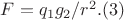 $F = q_1g_2/r^2.                         (3) $