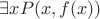 $\exists x P(x,f(x))$