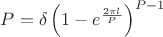 $\[
P = \delta \left( {1 - e^{\frac{{2\pi l}}{P}} } \right)^{P - 1} 
\]$