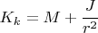 $K_k = M + \cfrac{J}{r^2}$