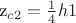 z_{c2}=\frac {1}{4}h1