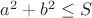 $a^2 + b^2 \le S$