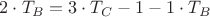 $2\cdot T_B=3\cdot T_C-1-1\cdot T_B$