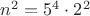 $n^2=5^4 \cdot 2^2$