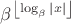 $\beta^{\left \lfloor \log_{\beta}|x|  \right \rfloor }$