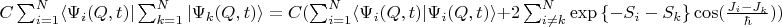 $C \sum_{i=1}^{N} \langle \Psi_{i}(Q,t) \vert \sum_{k=1}^{N} \vert \Psi_{k}(Q,t) \rangle = C( \sum_{i=1}^{N} \langle \Psi_{i}(Q,t)\vert \Psi_{i}(Q,t) \rangle + 2\sum_{i \neq k}^{N}\exp\left\{ - S_i -S_k \right\}\cos(\frac{J_i-J_k}{\hbar}) )$