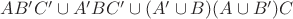 $AB'C' \cup A'BC' \cup (A' \cup B)(A \cup B')C$