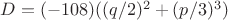 $D=(-108)((q/2)^2+(p/3)^3)$