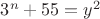 $3^n+55=y^2$