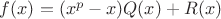 $f(x) = (x^{p} - x)Q(x) + R(x)$