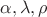 $\alpha, \lambda, \rho$