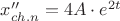 $x''_{ch.n}=4A\cdot e^{2t}$ $x''_{ch.n}=4A\cdot e^{2t}$