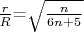 $\frac{r}{R}$=$\sqrt{\frac{n}{6n+5}}$