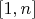 $ [1,n]$