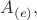 $A_{(e)},$