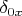 $\delta_{0x}$