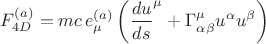 $$
F^{(a)}_{4D} = m c \, e^{(a)}_{\mu} \left( {\frac{d u}{ds}}^{\mu}
+ \Gamma^{\mu}_{\alpha \beta} u^{\alpha} u^{\beta} \right)
$$