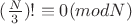 $ (\frac{N}{3})!\equiv{0} (mod N) $