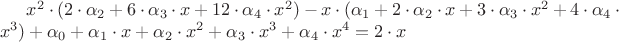 $x^2 \cdot (2 \cdot \alpha_2 + 6 \cdot \alpha_3 \cdot x + 12 \cdot \alpha_4 \cdot x^2) -x \cdot (\alpha_1 + 2 \cdot \alpha_2 \cdot x + 3 \cdot \alpha_3 \cdot x^2 + 4 \cdot \alpha_4 \cdot x^3) + \alpha_0 + \alpha_1 \cdot x + \alpha_2 \cdot x^2 + \alpha_3 \cdot x^3 + \alpha_4 \cdot x^4 =2 \cdot x $