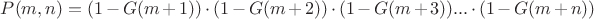 $P(m,n) = (1-G(m+1))\cdot(1-G(m+2))\cdot(1-G(m+3))...\cdot(1-G(m+n))$
