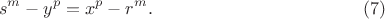 $$s^m-y^p=x^p-r^m.  \eqno(7)$$