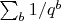 $\sum_b {1/q^b$