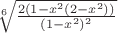$\sqrt[6]{\frac{2(1-x^2(2-x^2))}{(1-x^2)^2}}$