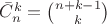 $\bar C^k_n={n+k-1\choose k}$