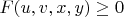$F(u,v,x,y) \ge 0$