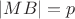 $|MB| = p$