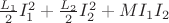 $\frac{L_1}{2}I_1^2 + \frac{L_2}{2}I_2^2 + M I_1 I_2$