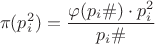 $$ \pi(p_{i}^2)=\dfrac {\varphi (p_{i}\#)\cdot p_{i}^2}{p_{i}\#}$$