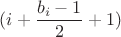 $ (i+\dfrac{b_i-1}{2}+1) $