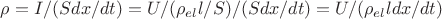 $ \rho = I / (S dx/dt) =  U/(\rho_{el} l / S) / (S dx/dt) = U / (\rho_{el} l dx/dt)  $