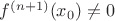 $f^{(n+1)}(x_0)\ne 0$
