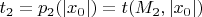 $t_2=p_2(|x_0|)=t(M_2,|x_0|)$