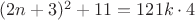 $(2n+3)^2+11=121k\cdot4$