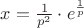 $x  = \frac{1}{p^2} \cdot e^{\frac{1}{p}}$